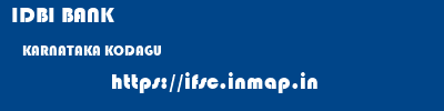 IDBI BANK  KARNATAKA KODAGU    ifsc code